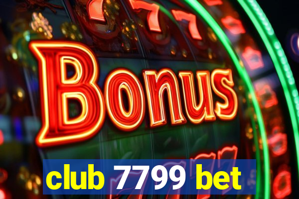 club 7799 bet